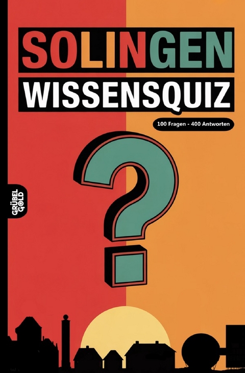Solingen Wissensquiz - Gr&uuml;belgold R&auml;tselhefte