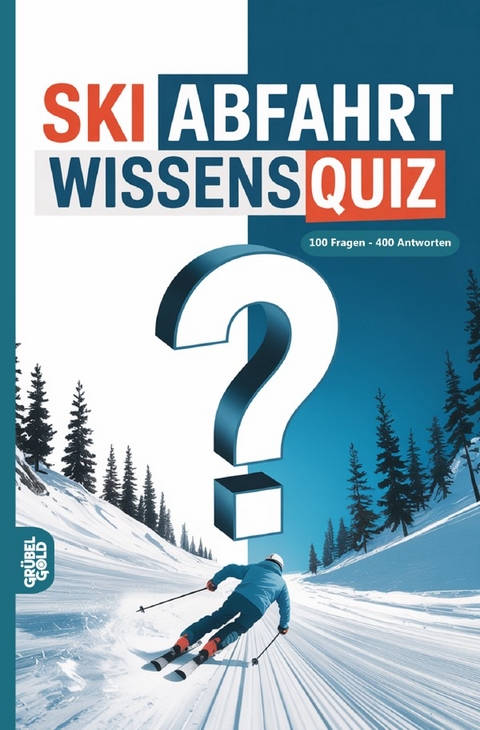 Ski Abfahrt Wissensquiz - Gr&uuml;belgold R&auml;tselhefte