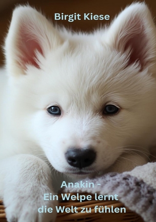 Anakin - Ein Welpe lernt die Welt zu fühlen