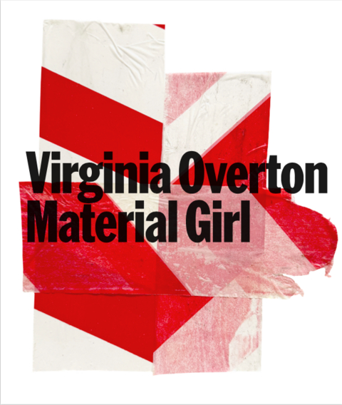 Virginia Overton. Material Girl - 