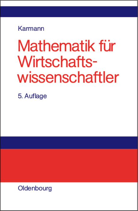 Mathematik f&uuml;r Wirtschaftswissenschaftler - Alexander Karmann