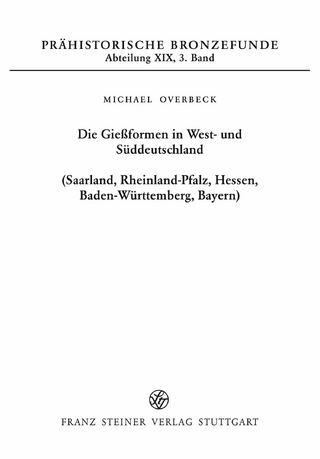 Die Gießformen in West- und Süddeutschland (Saarland, Rheinland-Pfalz, Hessen, Baden-Württemberg, Bayern)