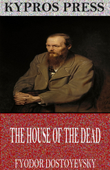 House of the Dead -  Fyodor Dostoyevsky