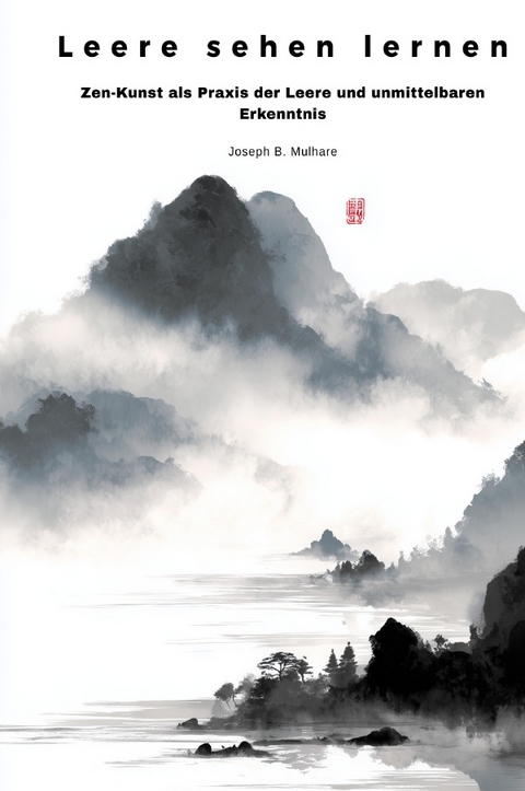 Leere sehen lernen - Joseph B. Mulhare