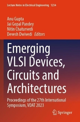 Emerging VLSI Devices, Circuits and Architectures - 