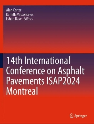 14th International Conference on Asphalt Pavements ISAP2024 Montreal