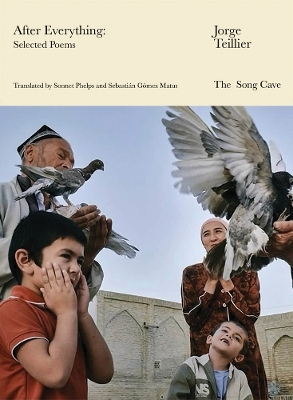 After Everything - Jorge Teillier