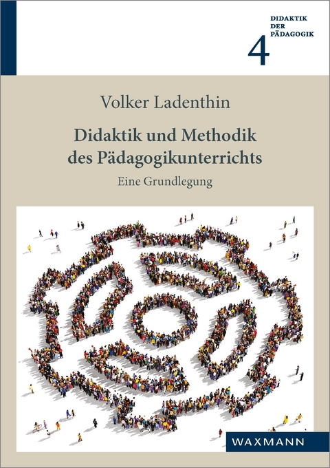 Didaktik und Methodik des P&auml;dagogikunterrichts -  Volker Ladenthin