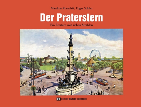 Der Praterstern - Matthias Marschik, Edgar Sch&uuml;tz