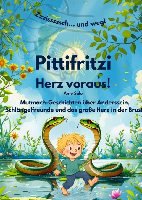 Zzzisssssch... und weg! Pittifritzi - Herz voraus - Amo Salu