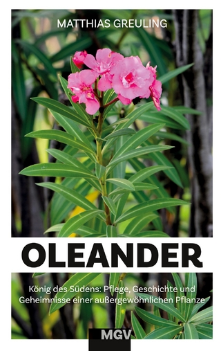 Oleander - König des Südens
