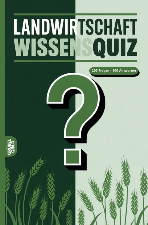 Landwirtschaft Wissensquiz - Gr&uuml;belgold R&auml;tselhefte