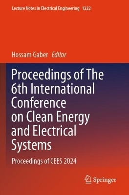 Proceedings of The 6th International Conference on Clean Energy and Electrical Systems - 