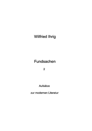 Wilfried Ihrig - Aufsätze / Fundsachen 2