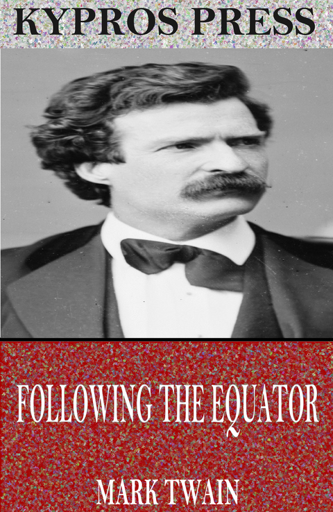 Following the Equator -  Mark Twain