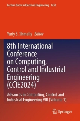 8th International Conference on Computing, Control and Industrial Engineering (CCIE2024) - 