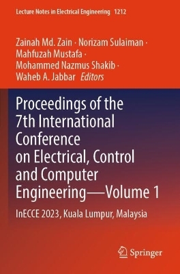 Proceedings of the 7th International Conference on Electrical, Control and Computer Engineering&ndash;Volume 1 - 