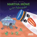 Martha M&ouml;we bei den Au&szlig;erirdischen - Heiko Volz