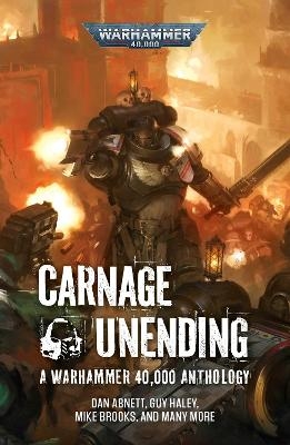 Carnage Unending - Dan Abnett
