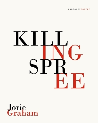The Killing Spree - Jorie Graham
