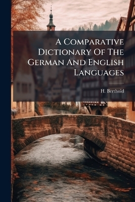 A Comparative Dictionary Of The German And English Languages