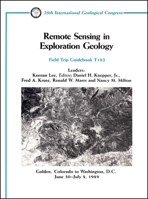 Remote Sensing in Exploration Geology – Golden, Colorado to Washington, D.C., June 30–July 8, 1989, Field Trip Guidebook T182