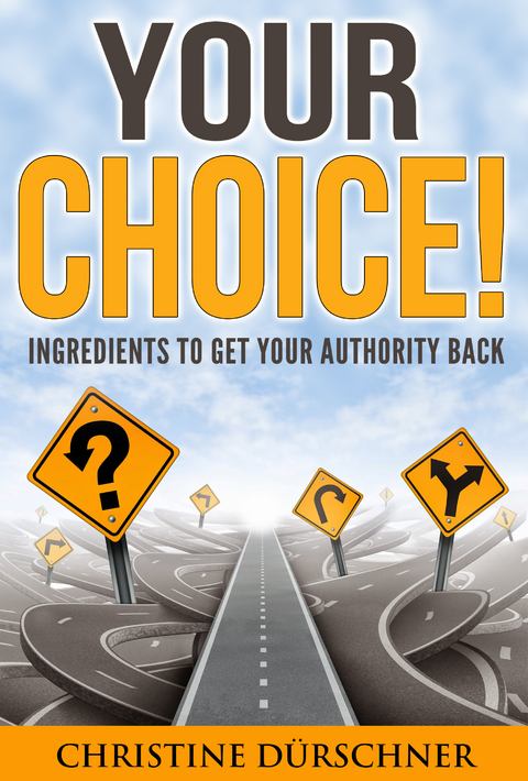 Your Choice! -  Christine Dürschner