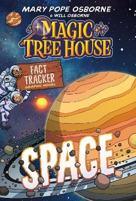 Magic Tree House Fact Tracker Graphic Novel: Space - Mary Pope Osborne, Mei Nakamura