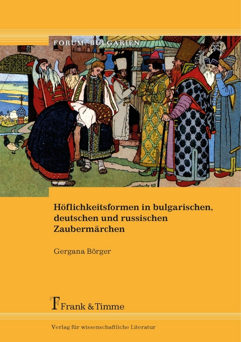 Höflichkeitsformen in bulgarischen, deutschen und russischen Zaubermärchen -  Gergana Börger
