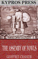Assembly of Fowls -  Geoffrey Chaucer