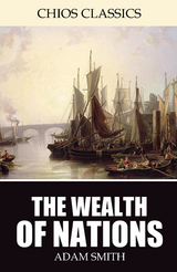 Wealth of Nations -  Adam Smith