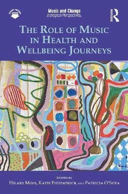 The Role of Music in Health and Wellbeing Journeys - 