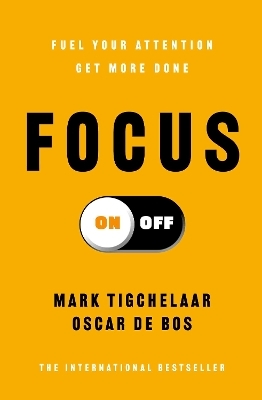 Focus On-Off - Oscar de Bos, Mark Tigchelaar