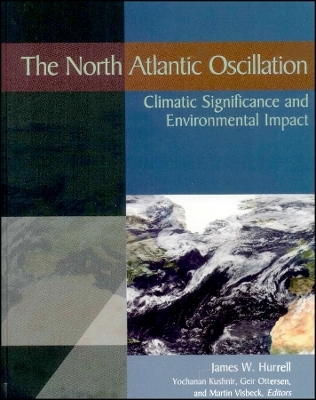 The North Atlantic Oscillation – Climatic Significance and Environmental Impact