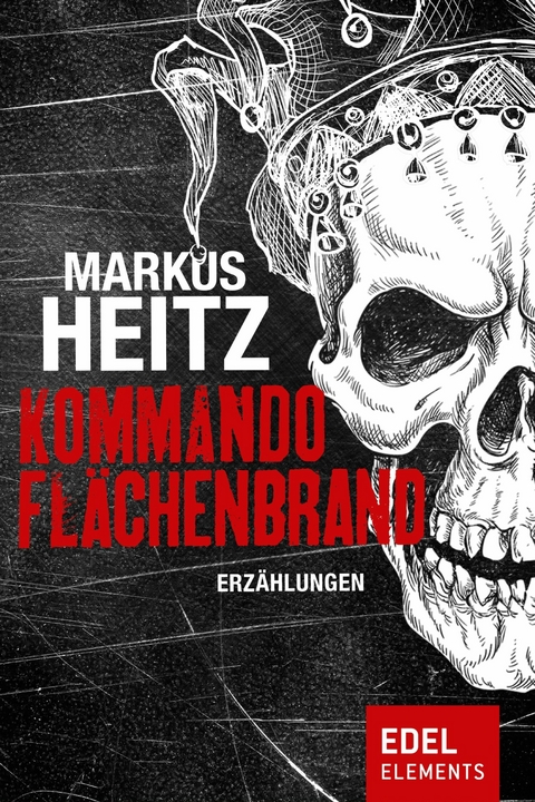 Kommando Fl&auml;chenbrand - Markus Heitz