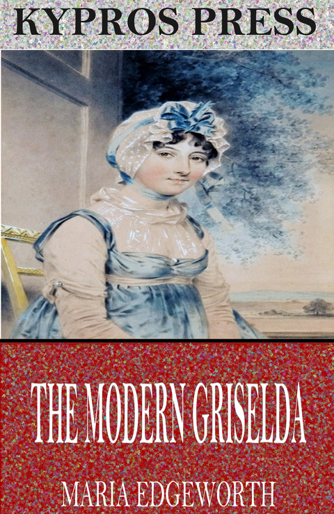 Modern Griselda -  Maria Edgeworth