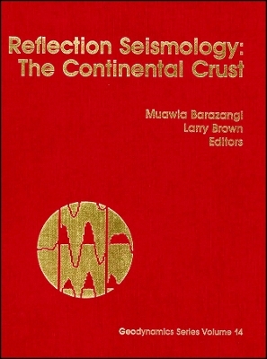 Reflection Seismology: The Continental Crust - M Barazangi