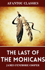Last of the Mohicans -  James Fenimore Cooper