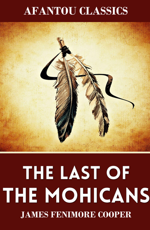 Last of the Mohicans -  James Fenimore Cooper