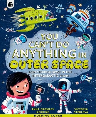 You Can't Do ANYTHING In Outer Space! - Anna Crowley Redding