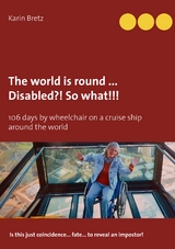 The world is round ... Disabled?! So what!!! - Karin Bretz