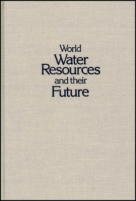 World Water Resources and Their Future