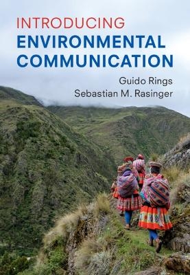 Introducing Environmental Communication - Guido Rings, Sebastian M. Rasinger