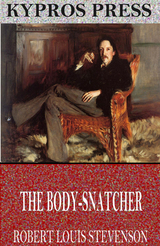 Body-Snatcher -  Robert Louis Stevenson