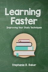 Learning Faster - Stephanie Baker