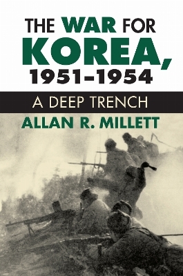 The War for Korea, 1951-1954 - Alan R. Millett