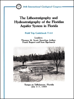 The Lithostratigraphy and Hydrostratigraphy of the  Floridan Aquifer System in Florida – Tampa to Tallahassee, Florida July 1–7, 1989