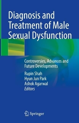 Diagnosis and Treatment of Male Sexual Dysfunction - 
