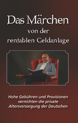 Das M&auml;rchen von der rentablen Geldanlage - Dirk Oswald