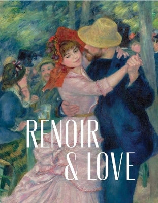 Renoir and Love - Paul Perrin, Christopher Riopelle, Chiara Di Stefano, Katie Hanson